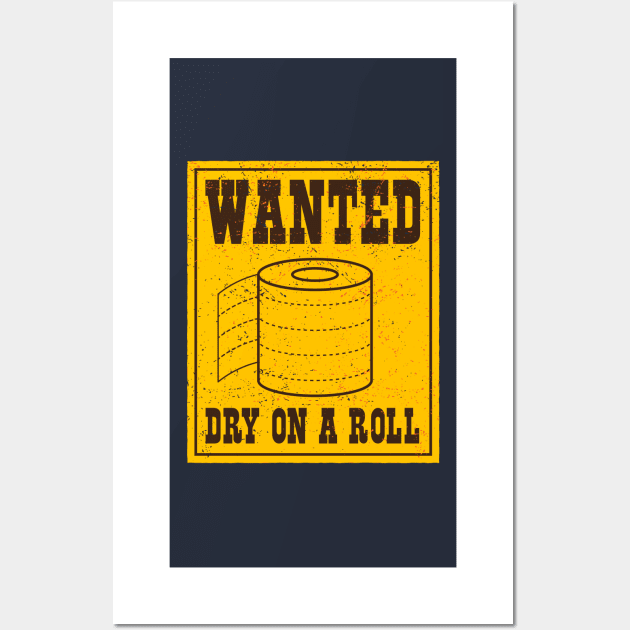 Wanted Toilet Paper Shortage Virus Alert Wall Art by BraaiNinja